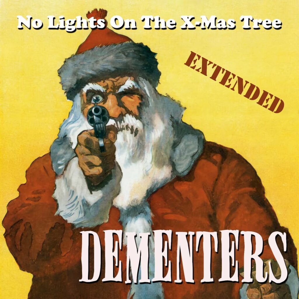 Dementers - No Lights on the X-Mas Tree (Extended)